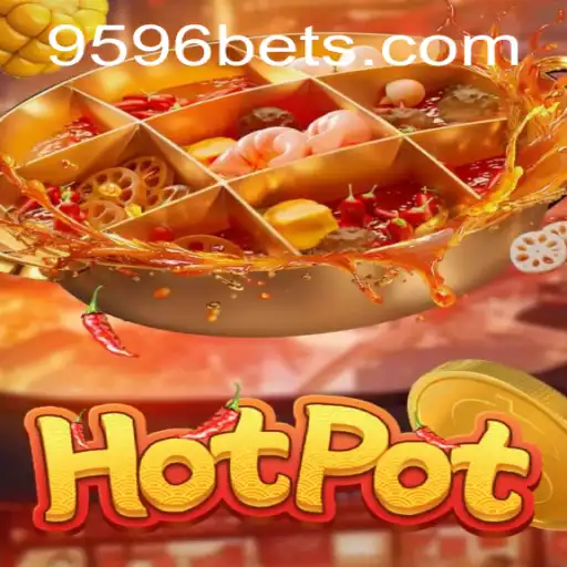 Exploring the Exciting World of Hotpot and the Role of 9596BET.COM