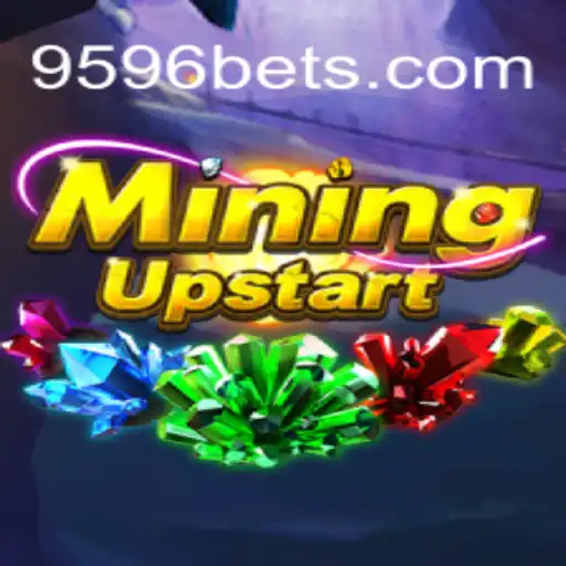Unveiling the Thrills of MiningUpstart with 9596BET.COM